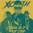 Xouth - Chillax In Da Hot Club (Farruko vs. 50 Cent, Snoop Dogg & Pharrell Williams)