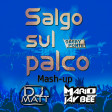 Salgo Sul Palco (Dj Matt & Mario Jay Bee Mash-Up) HardDance
