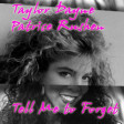 Tell Me To Forget (Taylor Dayne vs Patrice Rushen)