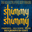 TAKAGI & KETRA FEAT. GIUSY FERRERI - SHIMMY SHIMMY (FABIOPDEEJAY - LUKA J MASTER REGROOVED EDIT)