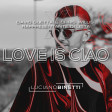 David Guetta & Chris Willis x Rappresentante di lista - Love Is Ciao (Edit Luciano Binetti)