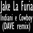 Jake La Furia - Indiani e cowboy (Dave remix)