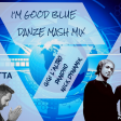 DAVID GUETTA vs EIFFEL 65 - I'm Good Blue (Gigi L'Altro X Pandho & Nick Dynamik DanZe Mix)