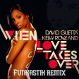David Guetta ft. Kelly Rowland - When Love Takes Over (Funkastik remix)