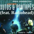 Arrepiante Circo (Radiohead ft. Xutos e Pontapés)
