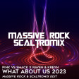 Pink vs SMACK x Raven & Kreyn - What About Us 2023 (Massive Rock & Scaltromix Edit)