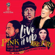 Live It Up Like Fire (Pink vs. Nicky Jam ft. Will Smith and Era Istrefi)