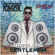 Bassline Gentleman [Dizzee Rascal vs. Psy]