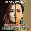 Glory Woman (Neneh Cherry x Portishead)