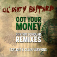Ol' Dirty Bastard - Got Your Money (Rhythm Scholar Deep Down And DIRTY Remix)