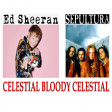 'Celestial Bloody Celestial' - Ed Sheeran & Sepultura