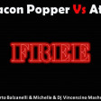 Bacon Popper Vs Atfc - Free (Umberto Balzanelli, Michelle, Dj Vincenzino Mash-Edit)