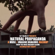 Natural Propaganda (Muse / Imagine Dragons) - from the ASSIMILATION THEORY mashup album