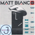 Matt Bianco-Yeh Yeh- 2nd remix by DJ Kiodo
