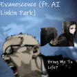 Evanescence (ft. AI Linkin Park) - Bring Me To Life