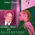 Maria Lynn & Toniia - All Or Nothing (DJ michbuze Chillout Kizomba Douceur Remix 2021)