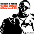 Notorious B.I.G. Vs. The Ides Of March - Can i get a vehicle