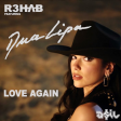 R3HAB feat. Dua Lipa - Love Again (ASIL Mashup)