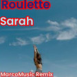 Sarah Roulette - MarcoMusic remix