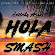 Lullaby About Hola (Flo Rida ft. Maluma vs. Sigala, Paloma Faith vs. P!nk)