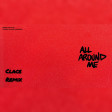 All Around Me (Clace Remix)