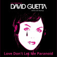 David Guetta, The Egg vs. HÜGGØ - Love Don't Let Me Paranoid (MAKmvsiK Mashup)