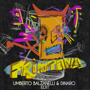 Andruss - Frikitona (Umberto Balzanelli & Dinaro Edit)
