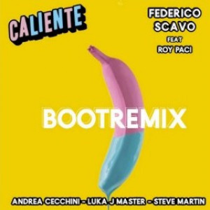 Federico Scavo - Caliente (feat. Roy Paci)  ANDREA CECCHINI - LUKA J MASTER - STEVE MARTINI